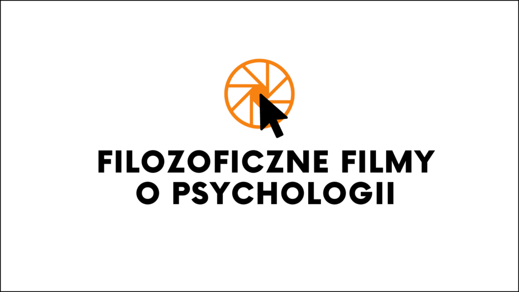 Filozoficzne filmy o psychologii